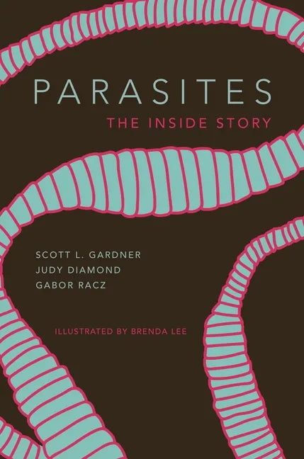 Parasites: The Inside Story - Hardcover