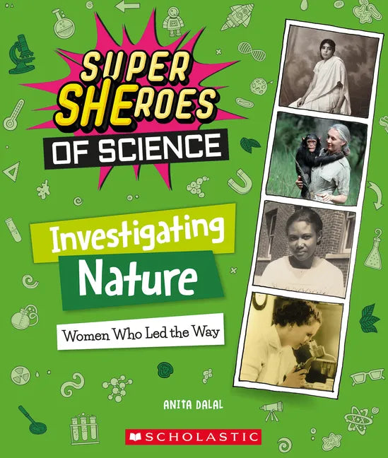 Investigating Nature: Women Who Led the Way (Super Sheroes of Science) - Paperback