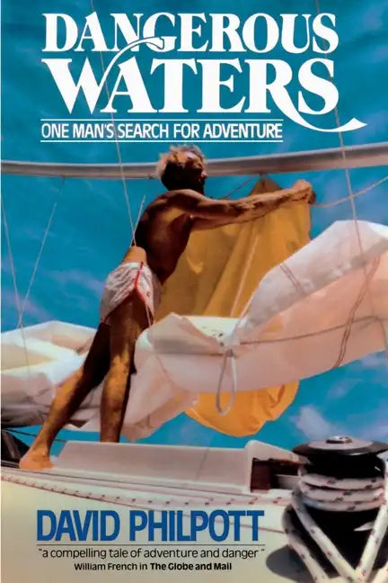 Dangerous Waters: One Man's Search for Adventure - Paperback