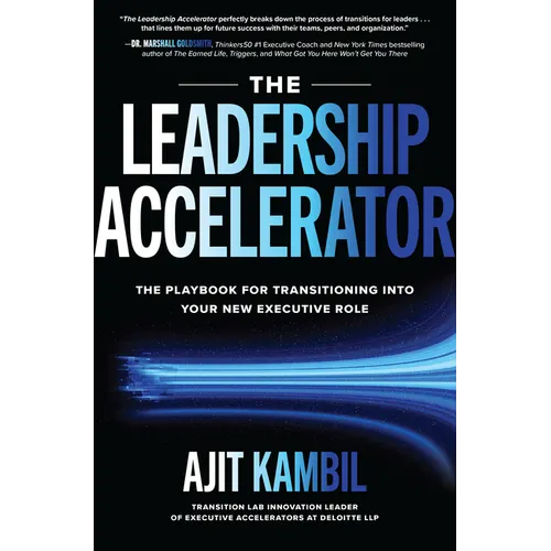 The Leadership Accelerator: The Playbook for Transitioning Into Your New Executive Role - Hardcover