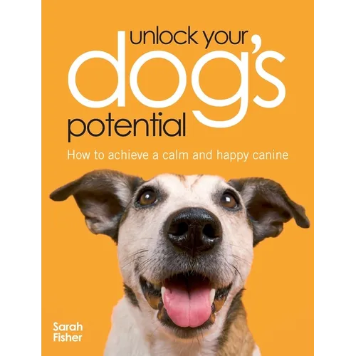 Unlock Your Dog's Potential - Paperback