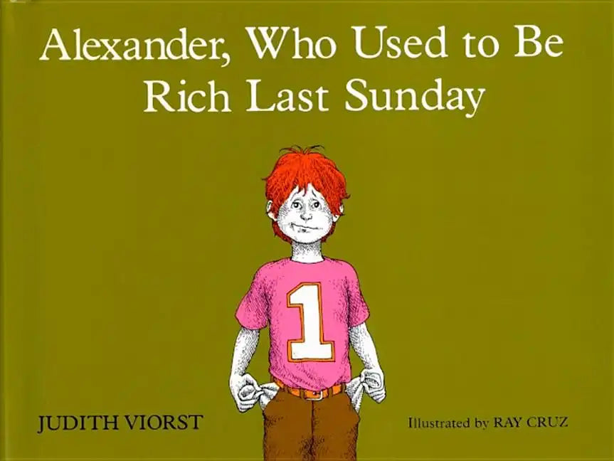 Alexander, Who Used to Be Rich Last Sunday - Hardcover