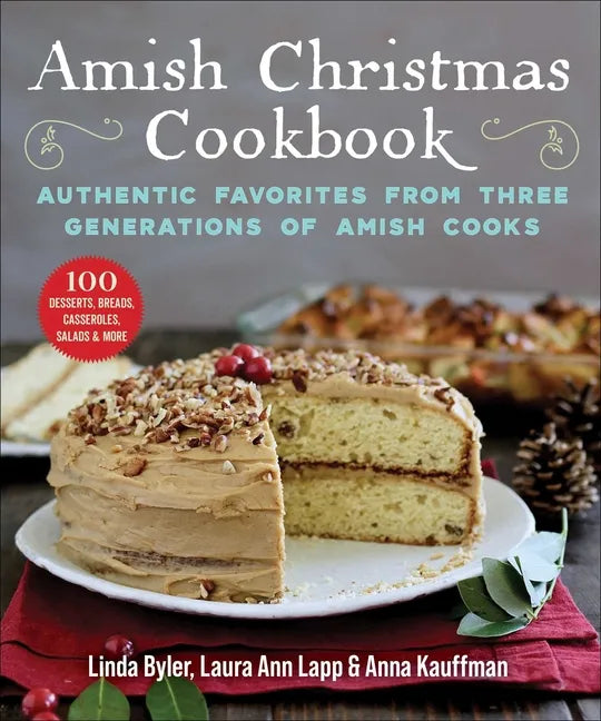 Amish Christmas Cookbook: Authentic Favorites from Three Generations of Amish Cooks - Paperback