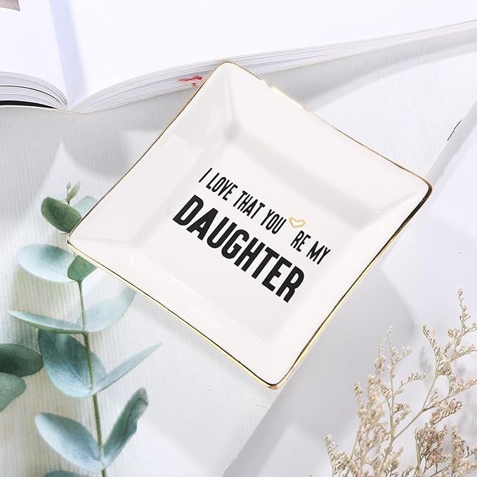 HOME SMILE Daughter Birthday Christmas Gifts from Mom Ceramic Ring Dish Jewelry Tray -I Love That You are My Daughter