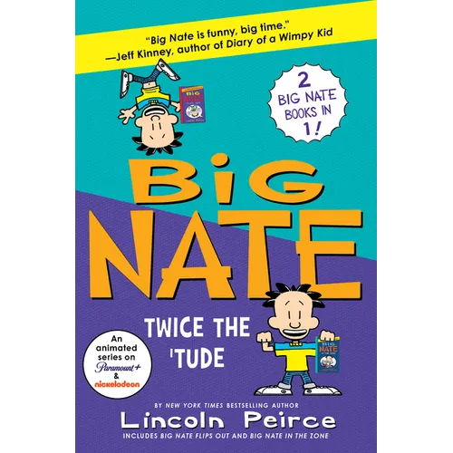 Big Nate: Twice the 'Tude: Big Nate Flips Out and Big Nate: In the Zone - Paperback