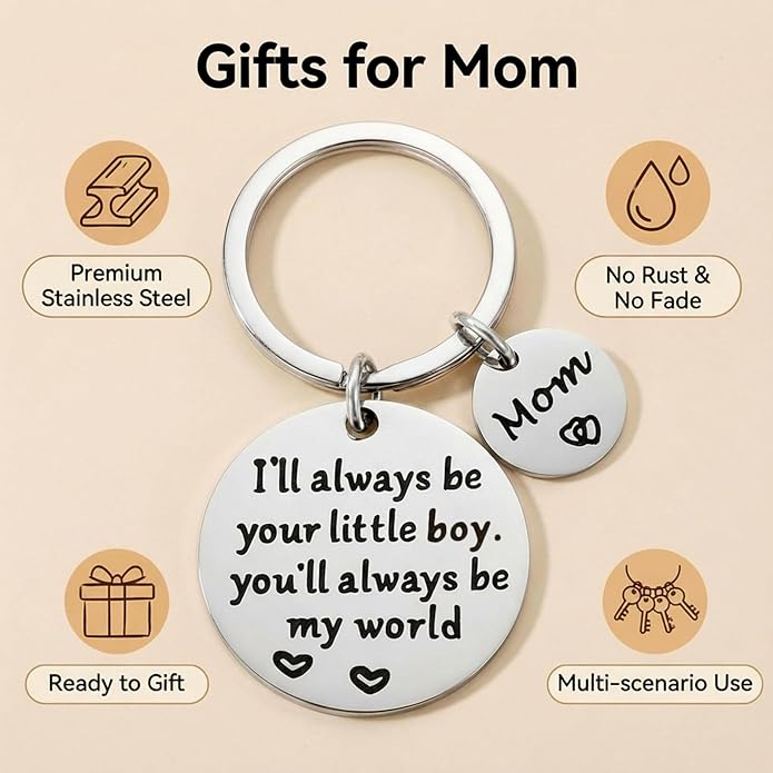Mothers Day Gifts, Mom Gifts from Son for Birthday, I'll Always Be Your Little Boy, You Will Always Be My World, Best Mom Ever Keychain for Valentines Day Christmas Stocking Stuffers
