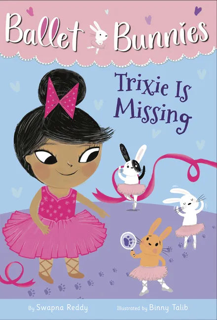 Ballet Bunnies #6: Trixie Is Missing - Paperback