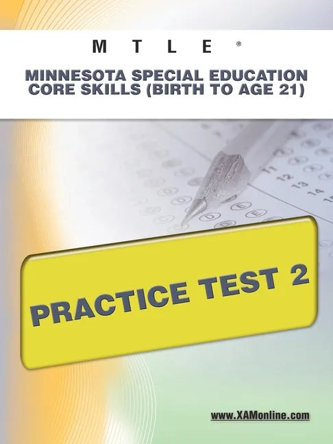 Mtle Minnesota Special Education Core Skills (Birth to Age 21) Practice Test 2 - Paperback