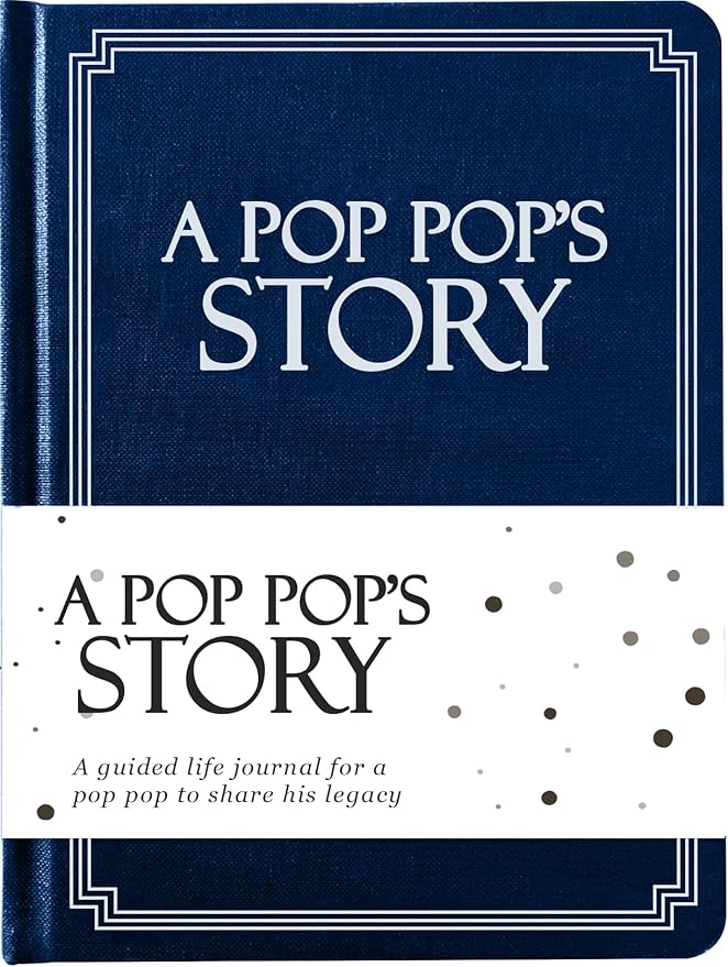 Pop Pop's Life Story Journal (Hardcover): A Meaningful Keepsake for Pop Pop to Share His Journey and Memories, Book with 250+ Prompt Questions, Sentimental Gifts for Father's Day, Birthday & Christmas