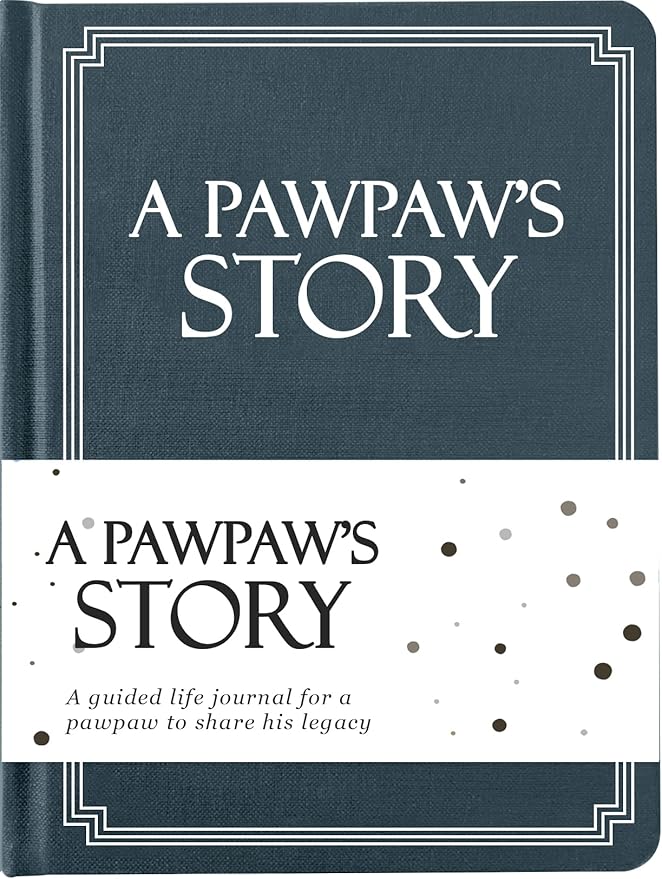 Pawpaw's Life Story Journal (Hardcover): A Meaningful Keepsake for Pawpaw to Share His Journey and Memories, Book Includes 250+ Prompt, Sentimental Gift for Father's Day, Birthday & Christmas