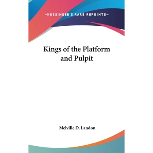 Kings of the Platform and Pulpit - Hardcover