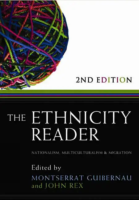 The Ethnicity Reader: Nationalism, Multiculturalism and Migration - Paperback