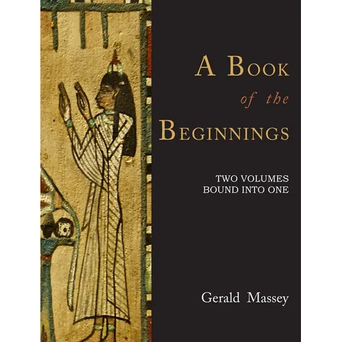 A Book of the Beginnings [TWO VOLUMES BOUND INTO ONE] - Hardcover
