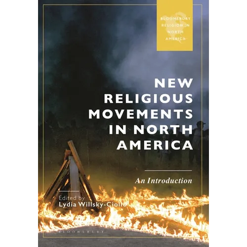 New Religious Movements in North America: An Introduction - Hardcover