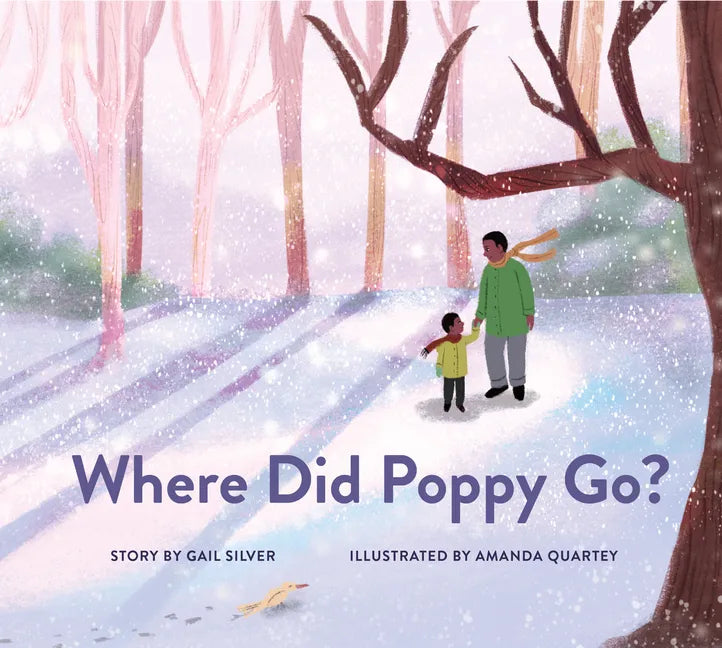 Where Did Poppy Go?: A Story about Loss, Grief, and Renewal - Hardcover