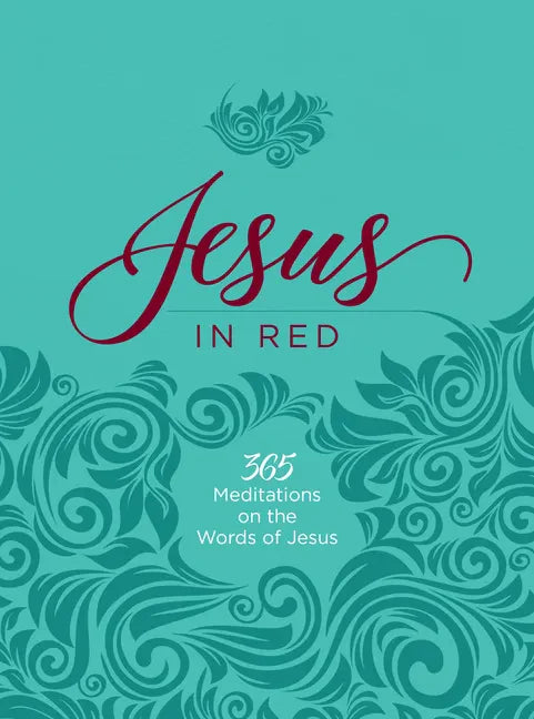Jesus in Red: 365 Meditations on the Words of Jesus - Imitation Leather