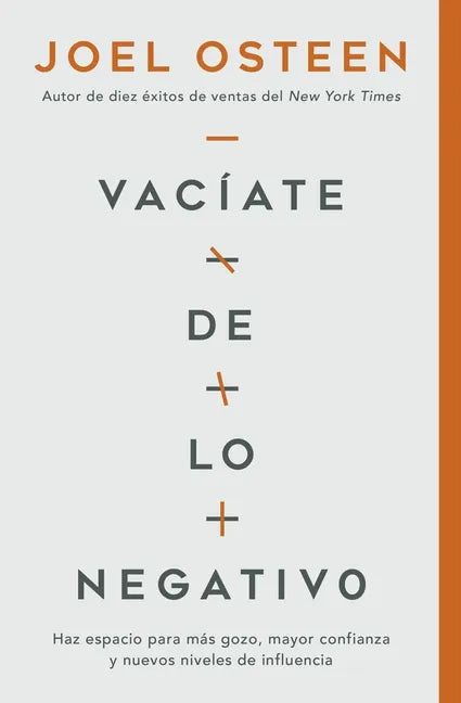 Vacíate de Lo Negativo: Haz Espacio Para Más Gozo, Mayor Confianza Y Nuevos Niveles de Influencia - Paperback