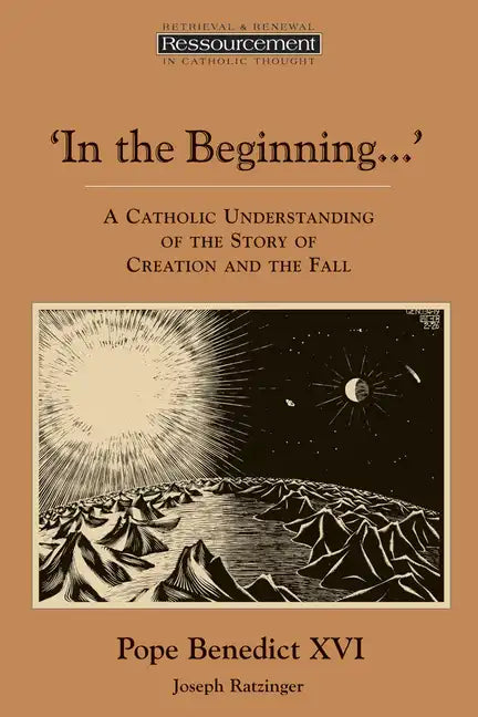 In the Beginning...': A Catholic Understanding of the Story of Creation and the Fall - Paperback
