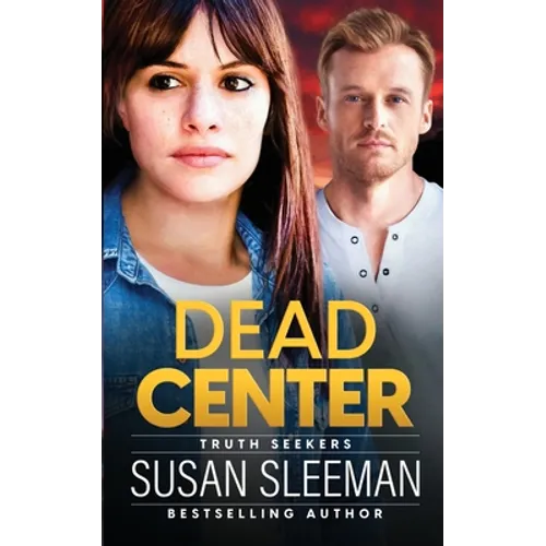Dead Center: Truth Seekers - Book 5 - Paperback
