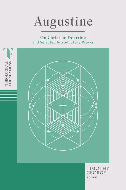 Augustine: On Christian Doctrine and Selected Introductory Works - Paperback