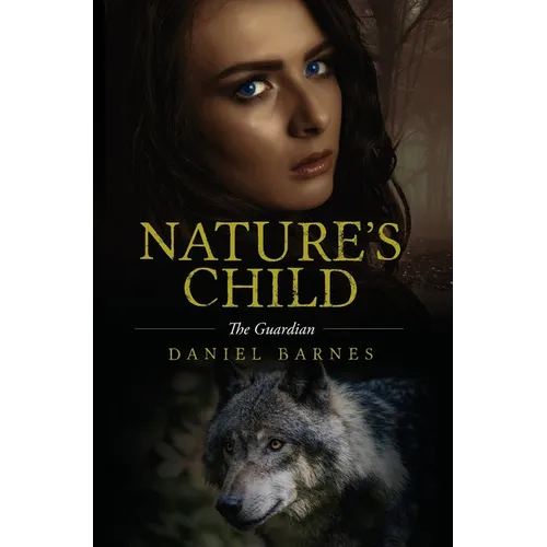 Nature's Child: The Guardian - Hardcover