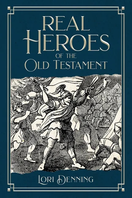 Real Heroes of the Old Testament - Paperback