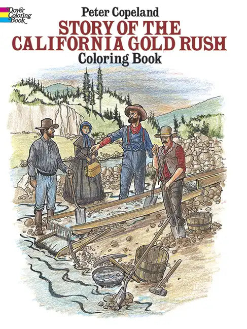 Story of the California Gold Rush Coloring Book - Paperback