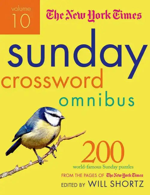 The New York Times Sunday Crossword Omnibus Volume 10: 200 World-Famous Sunday Puzzles from the Pages of the New York Times - Paperback