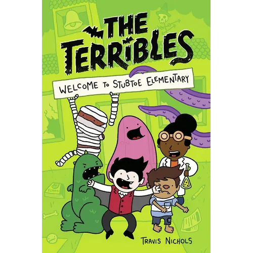 The Terribles #1: Welcome to Stubtoe Elementary - Paperback