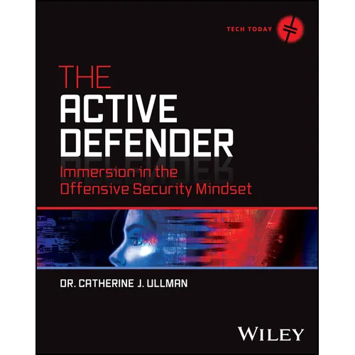 The Active Defender: Immersion in the Offensive Security Mindset - Paperback