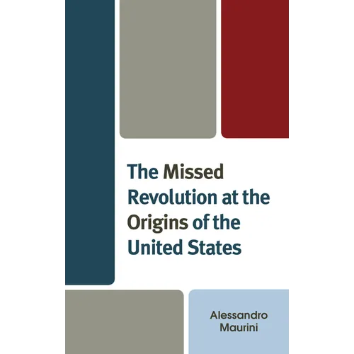 The Missed Revolution at the Origins of United States - Paperback