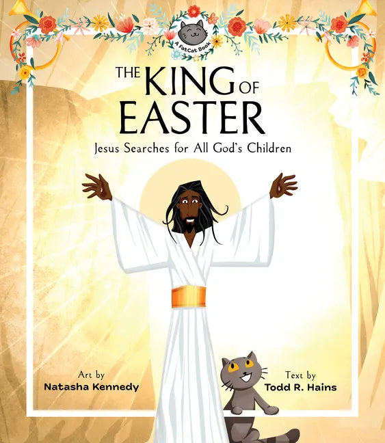 The King of Easter: Jesus Searches for All God's Children - Hardcover