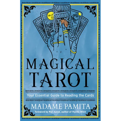 Magical Tarot: Your Essential Guide to Reading the Cards - Paperback