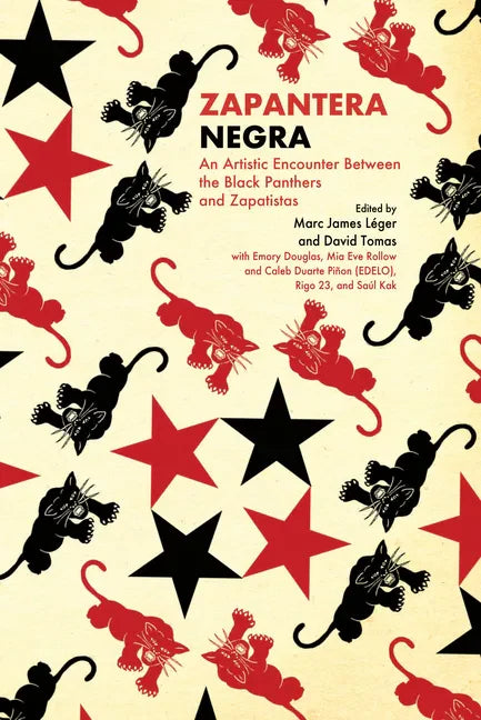 Zapantera Negra: An Artistic Encounter Between Black Panthers and Zapatistas (New & Updated Edition) - Paperback
