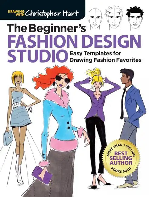 Beginner's Fashion Design Studio: Easy Templates for Drawing Fashion Favorites - Learn How to Create Your Own Designs Step by Step for Kids and Adults - Paperback