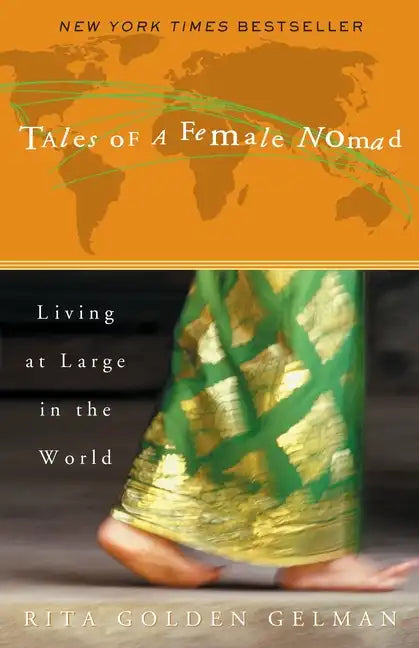 Tales of a Female Nomad: Living at Large in the World - Paperback