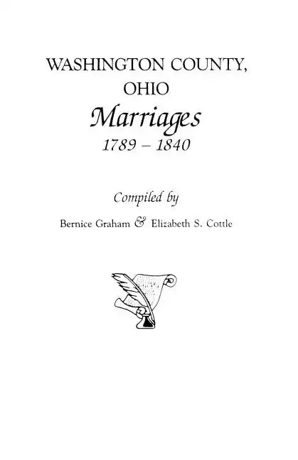 Washington County, Ohio Marriages, 1789-1840 - Paperback