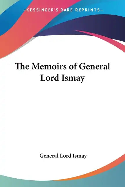The Memoirs of General Lord Ismay - Paperback