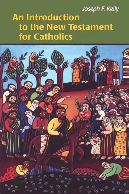 An Introduction to the New Testament for Catholics - Paperback