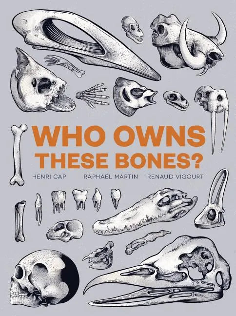Who Owns These Bones? - Hardcover