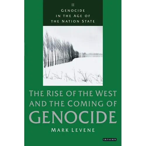 Genocide in the Age of the Nation State: The Rise of the West and the Coming of Genocide - Paperback