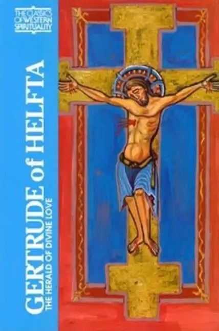 Gertrude of Helfta: The Herald of Divine Love - Paperback