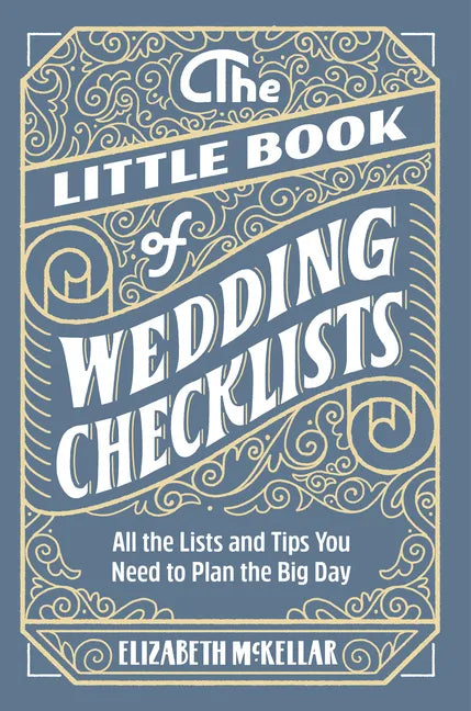 The Little Book of Wedding Checklists: All the Lists and Tips You Need to Plan the Big Day - Paperback