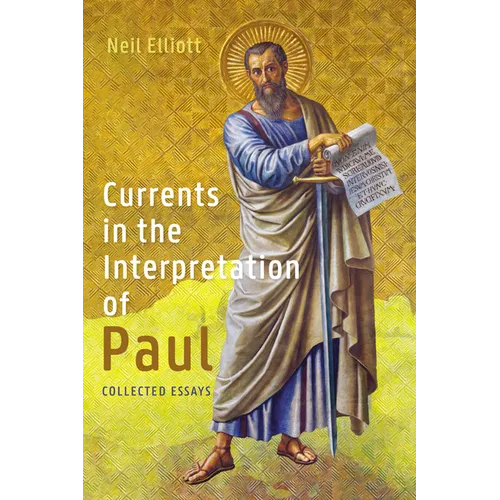 Currents in the Interpretation of Paul: Collected Essays - Hardcover