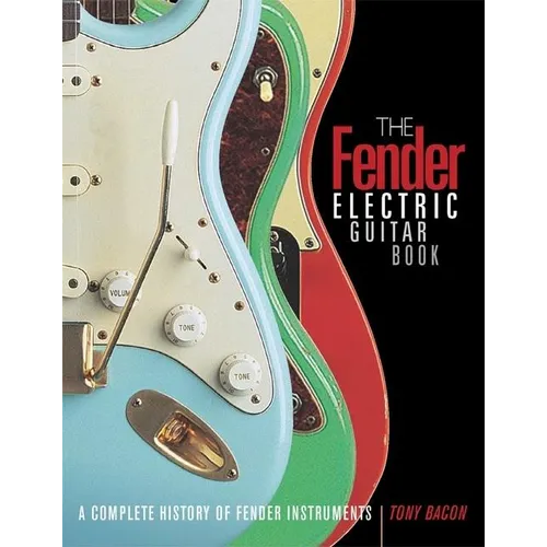 The Fender Electric Guitar Book: A Complete History of Fender Instruments - Paperback