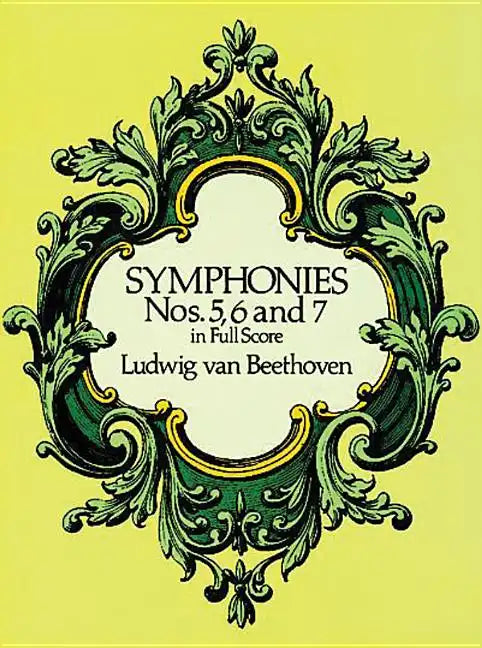Symphonies Nos. 5, 6, and 7 in Full Score - Paperback