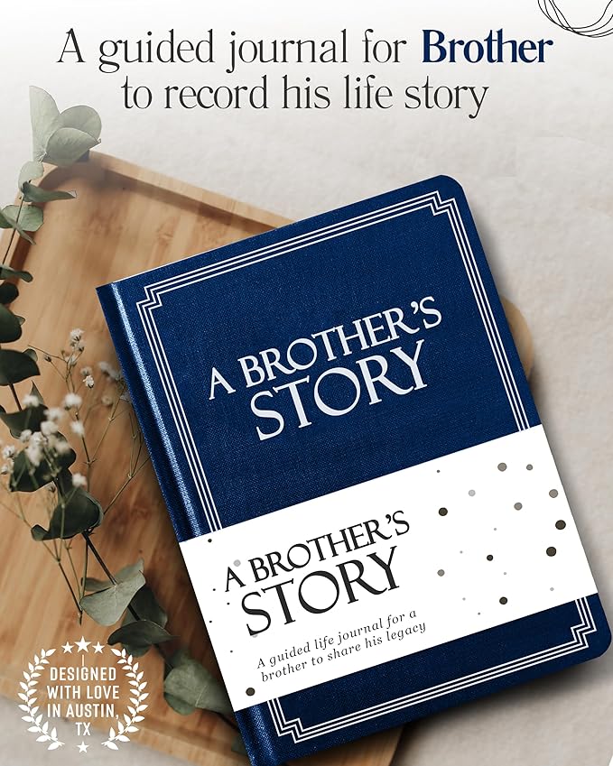 Brother's Life Story Journal (Hardcover): A Meaningful Keepsake for Brother to Share His Journey & Memories, Book Includes 250+ Prompt Questions, Sentimental Gift for Father's Day, Birthday, Christmas