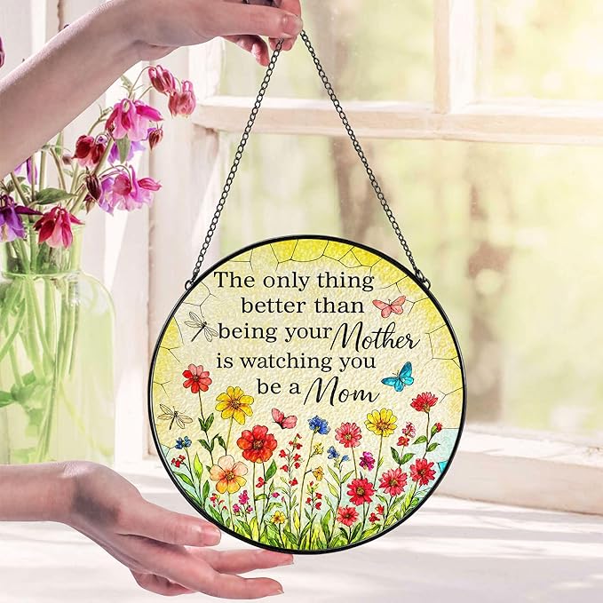 to My Daughter Faux Stained Glass Suncatcher, The Only Thing Better Than Being Your Mother is Watching You Be A Mom Window Hanging, for Daughter from Mom, New Mum Gift