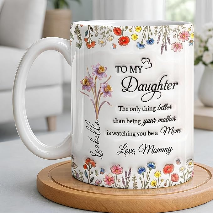 LOVELYPOD Custom Mom Daughter Birth Flower Mug, To My Daughter The Only Thing Better Than Being Your Mother Coffee Mug, Mothers Day Gift for Daughters, First Mothers Day Gift, New Mom Gifts