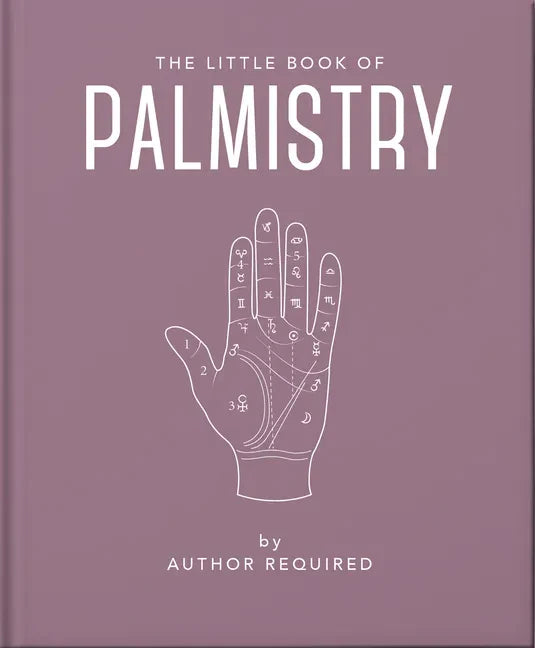 The Little Book of Palmistry: Predict Your Future in the Lines of Your Palms - Hardcover